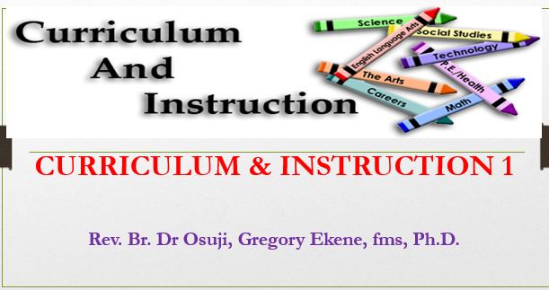 CURRICULUM AND INSTRUCTION 1